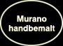 Murano handbemalt